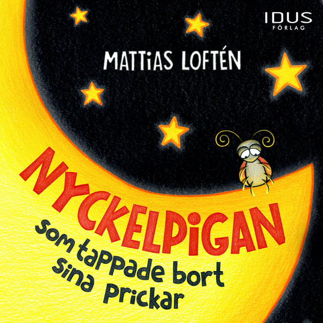 Mattias Loftén - Nyckelpigan som tappade bort sina prickar