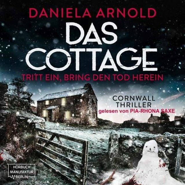 Daniela Arnold - Das Cottage: Tritt ein, bring den Tod herein
