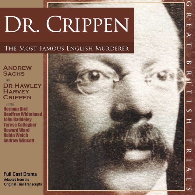 Mr Punch - The Trial of Dr Crippen: The Most Famous English Murderer: A gripping courtroom drama based on the original trial transcript