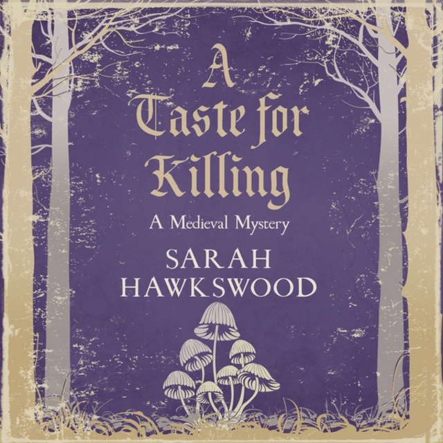 Sarah Hawkswood - Bradecote & Catchpoll - The gripping medieaval mystery series, book 10: A Taste for Killing
