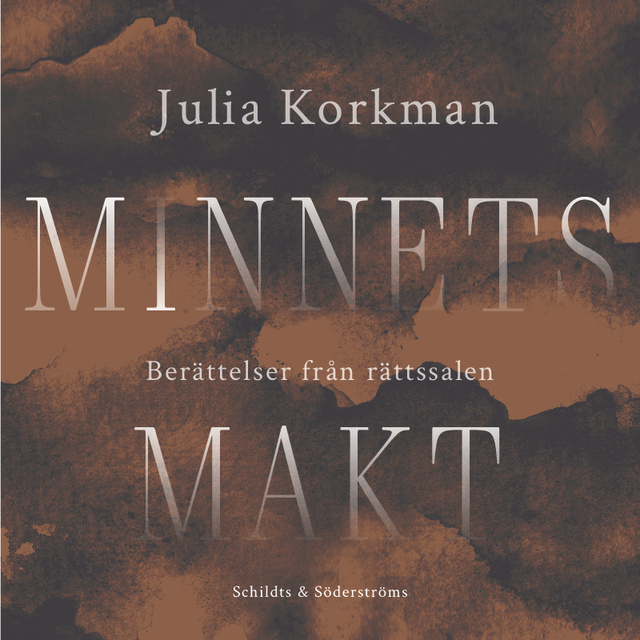 Julia Korkman - Minnets makt: Berättelser från rättssalen