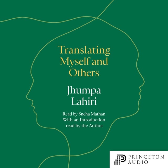 Jhumpa Lahiri - Translating Myself and Others