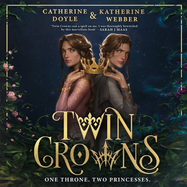 Catherine Doyle, Katherine Webber - Twin Crowns