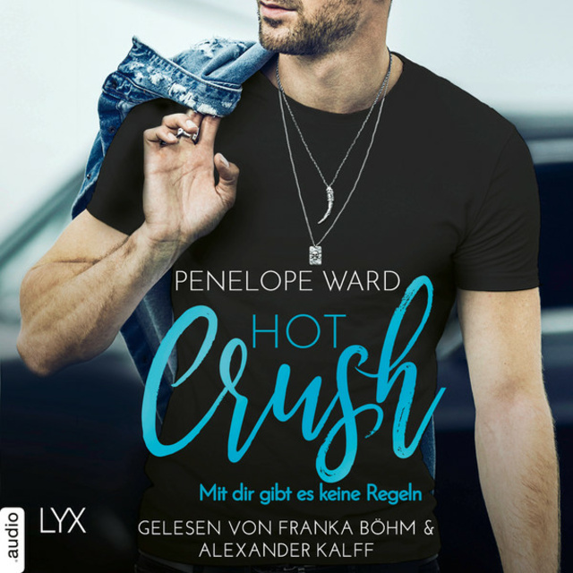 Penelope Ward - Hot Crush: Mit dir gibt es keine Regeln