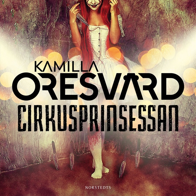 Kamilla Oresvärd - Cirkusprinsessan