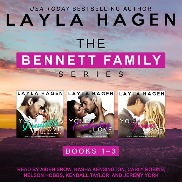 Layla Hagen - Irresistible, Captivating, Forever: The Bennett Series Books 1-3