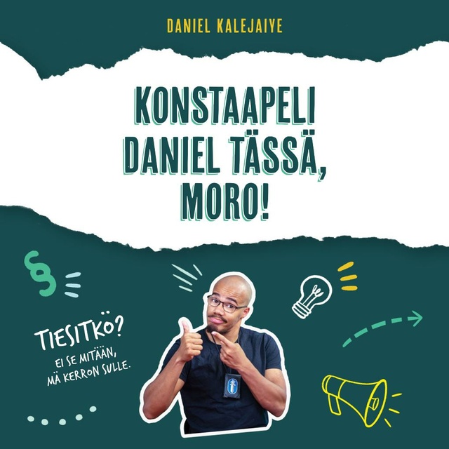 Daniel Kalejaiye - Konstaapeli Daniel tässä, moro!