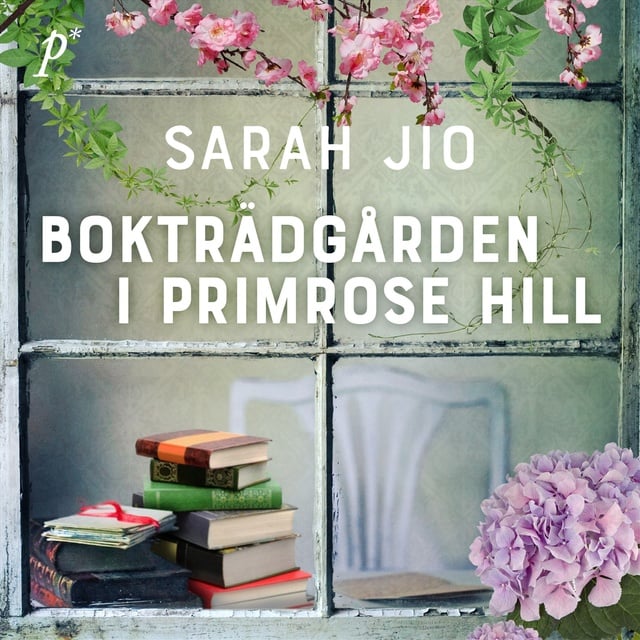 Sarah Jio - Bokträdgården i Primrose Hill