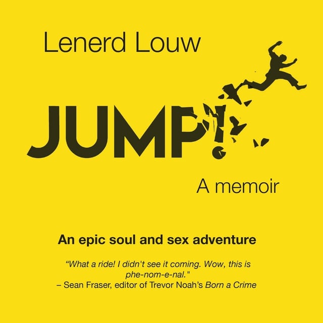 Lenerd Louw - JUMP!: An epic soul and sex adventure