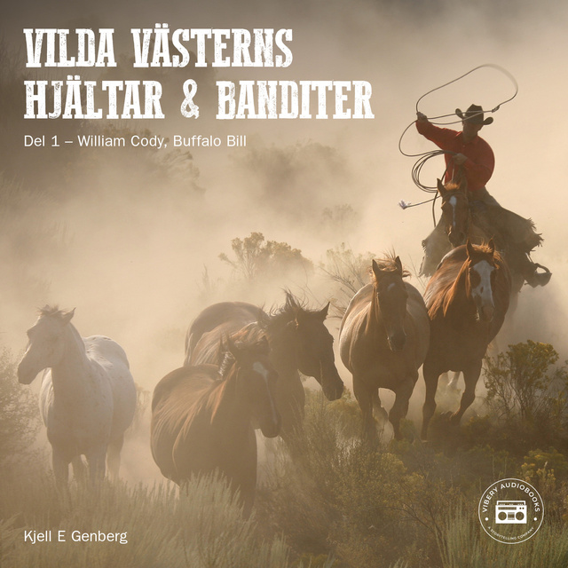 Kjell E. Genberg - Vilda Västerns hjältar och banditer: del 1