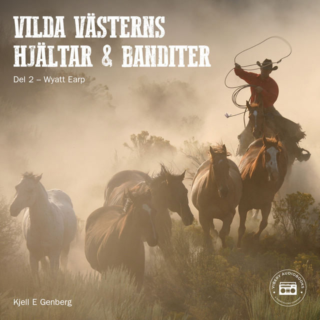 Kjell E. Genberg - Vilda Västerns hjältar och banditer: del 2