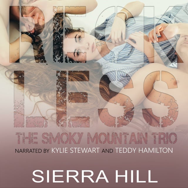 Sierra Hill - Reckless: The Smoky Mountain Trio Books 1-3