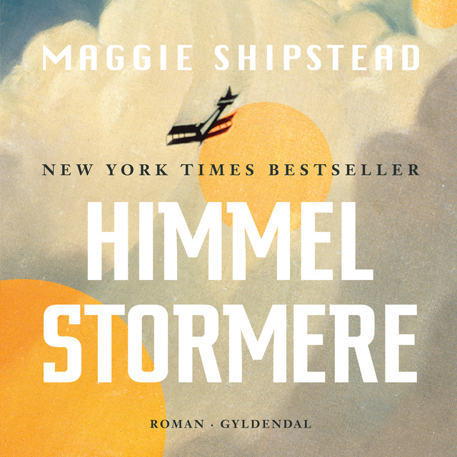 Maggie Shipstead - Himmelstormere