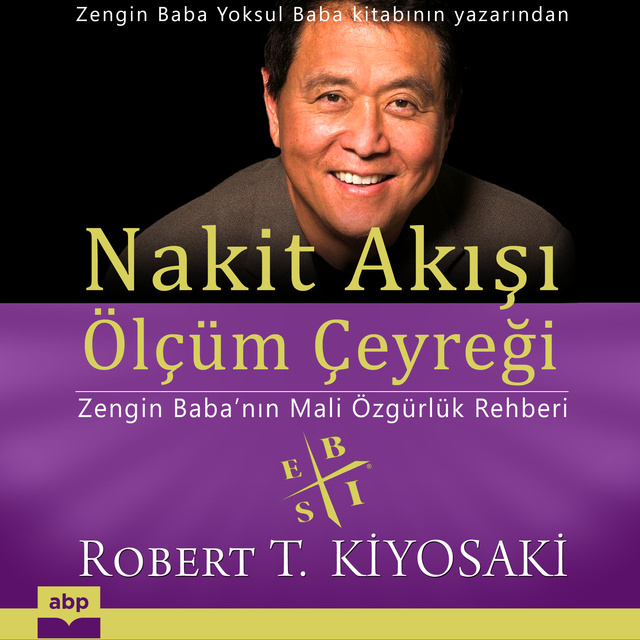 Robert T. Kiyosaki - Nakit Akışı Ölçüm Çeyreği: Zengin Baba'nın Mali Özgürlük Rehberi
