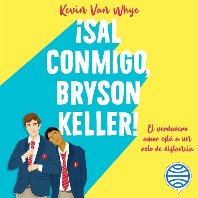 Kevin van Whye - ¡Sal conmigo, Bryson Keller!