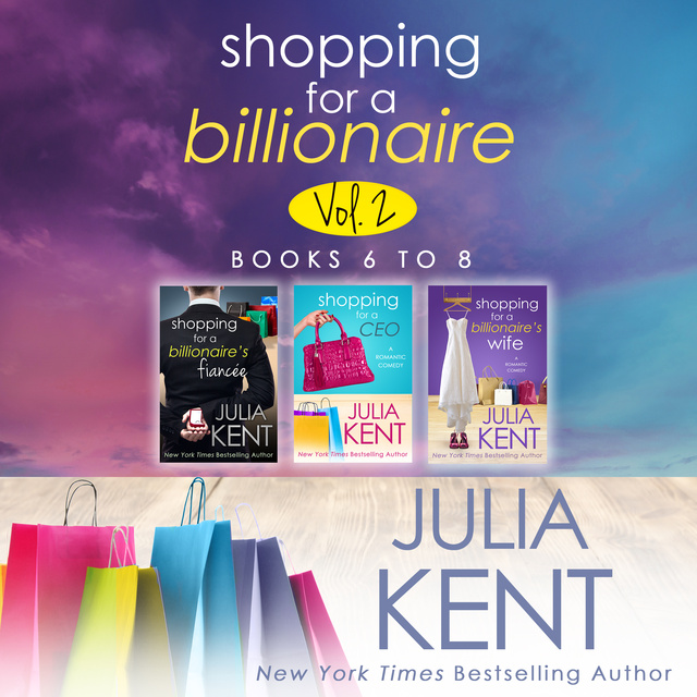 Julia Kent - Shopping for a Billionaire Vol 2 (Books 6-8)