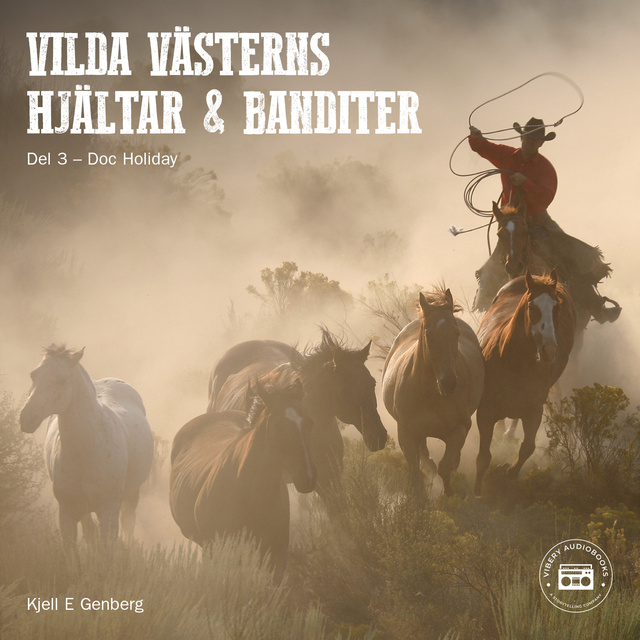Kjell E. Genberg - Vilda Västerns hjältar och banditer: del 3
