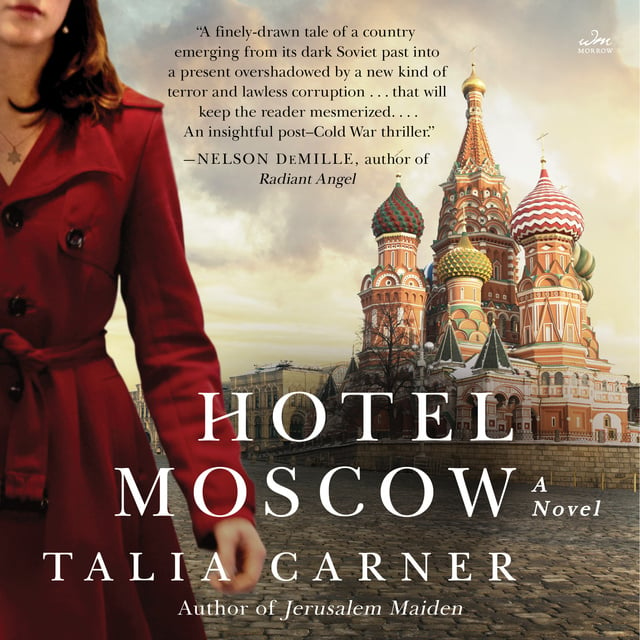 Talia Carner - Hotel Moscow: A Novel