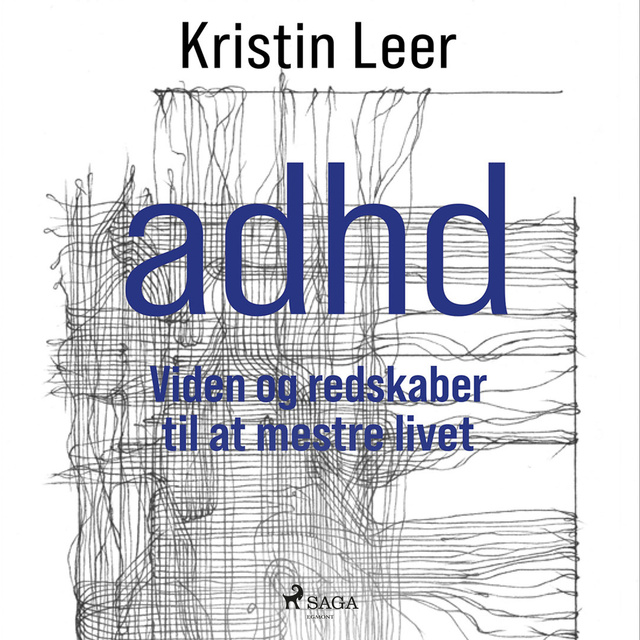 Kristin Leer - ADHD – Viden og redskaber til at mestre livet