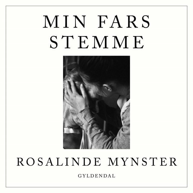 Rosalinde Mynster - Min fars stemme