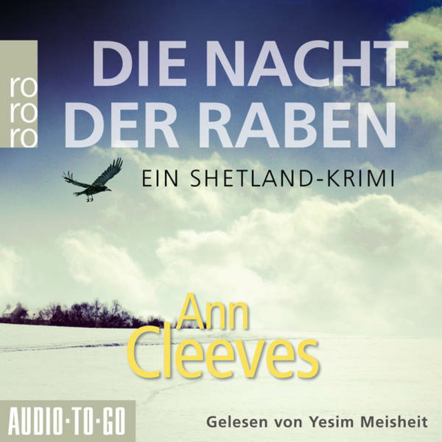 Ann Cleeves - Die Nacht der Raben: Die Shetland-Krimis