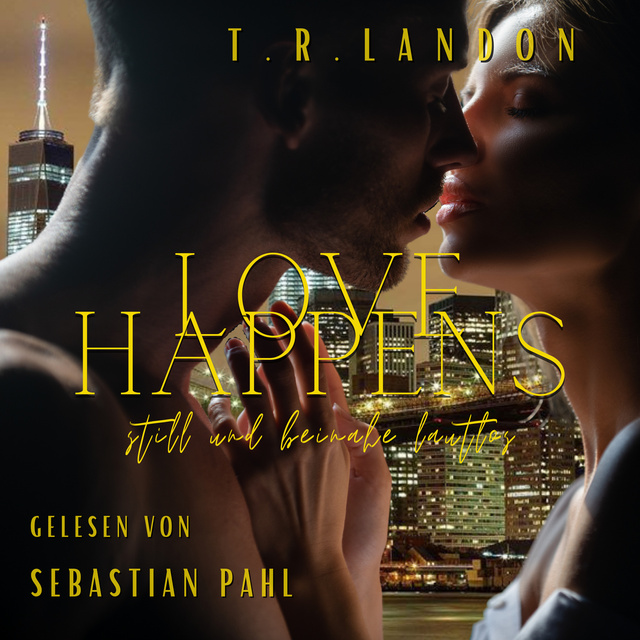 T. R. Landon - Love happens: still und beinahe lautlos