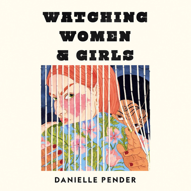 Danielle Pender - Watching Women & Girls