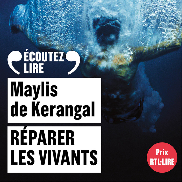 Maylis de Kerangal - Réparer les vivants
