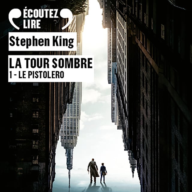 Stephen King - La Tour Sombre (Tome 1) - Le Pistolero