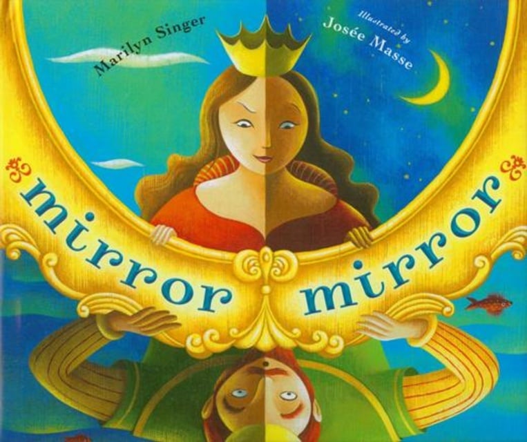 Marilyn Singer - Mirror, Mirror: A Book of Reverso Poems