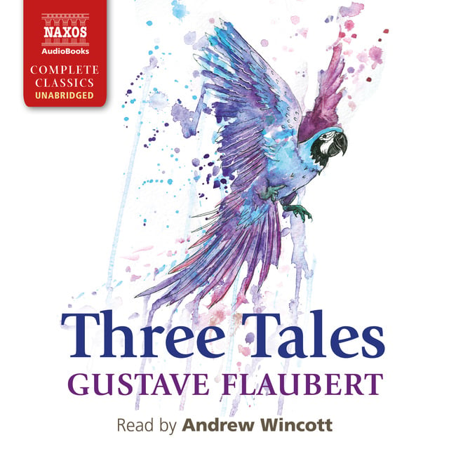 Gustave Flaubert - Three Tales