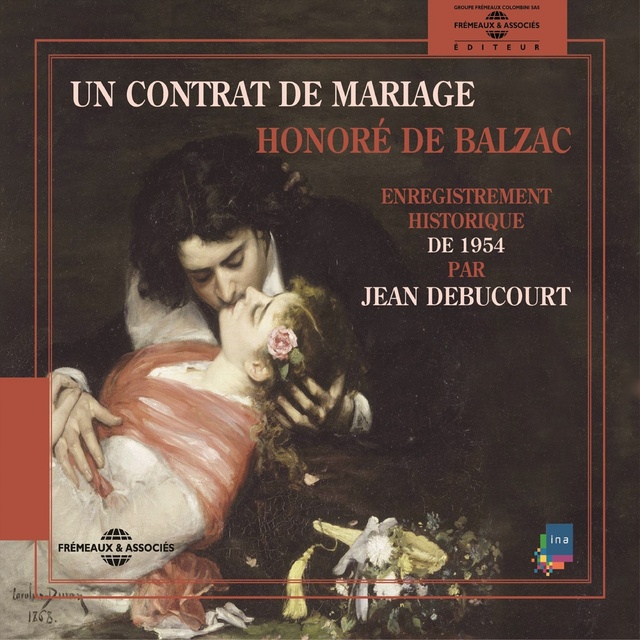 Honoré de Balzac - Un contrat de mariage: Enregistrement historique de 1954