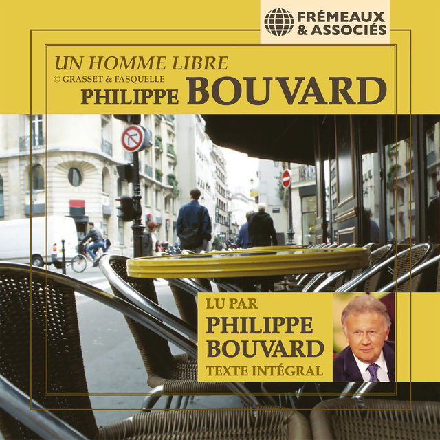Philippe Bouvard - Un homme libre