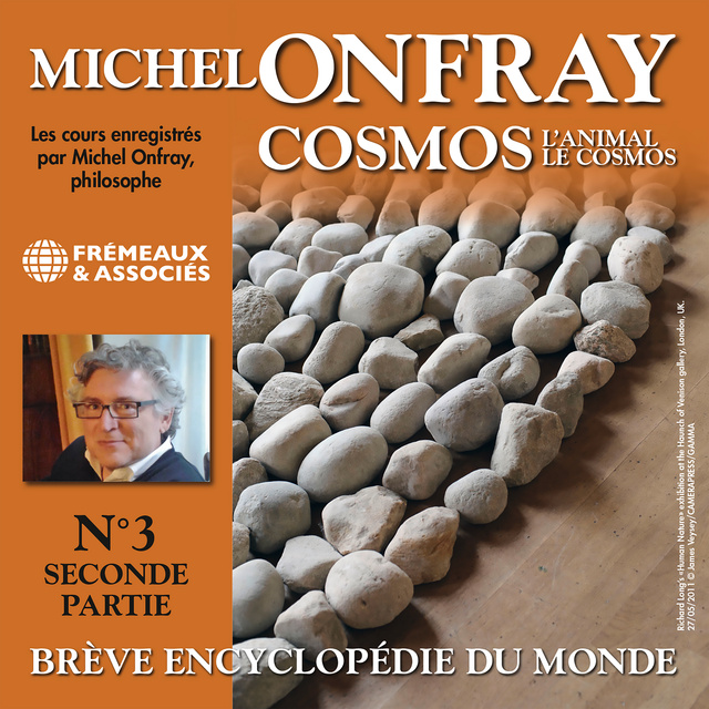 Michel Onfray - Cosmos (Volume 3.2) - L'animal. Brève encyclopédie du monde
