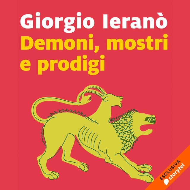 Giorgio Ieranò - Demoni, mostri e prodigi