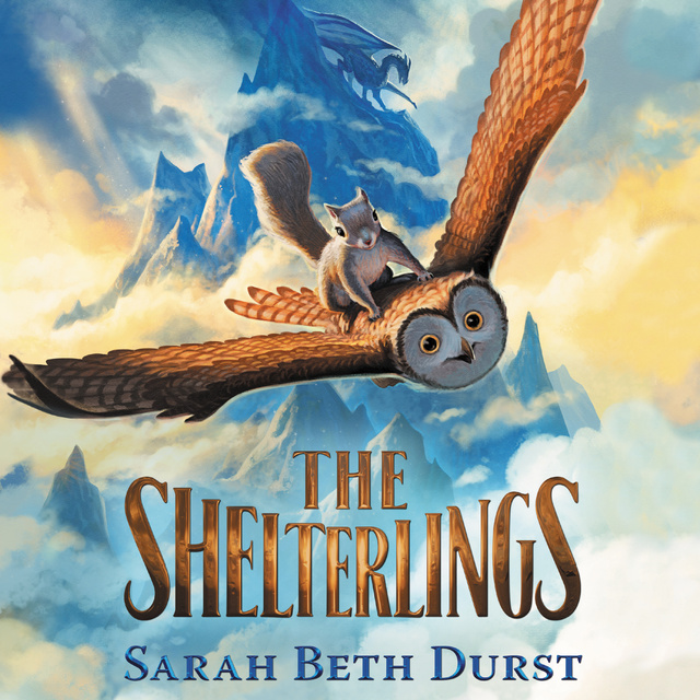 Sarah Beth Durst - The Shelterlings