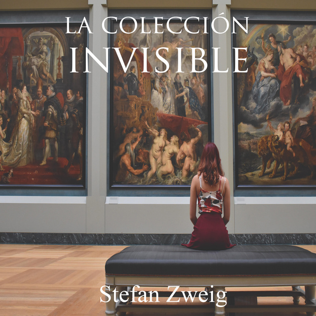 Stefan Zweig - La colección invisible