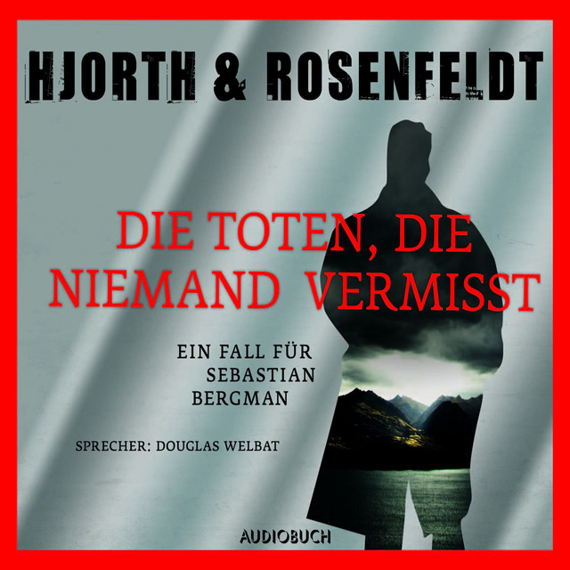 Hans Rosenfeldt, Michael Hjorth - Die Toten, die niemand vermißt