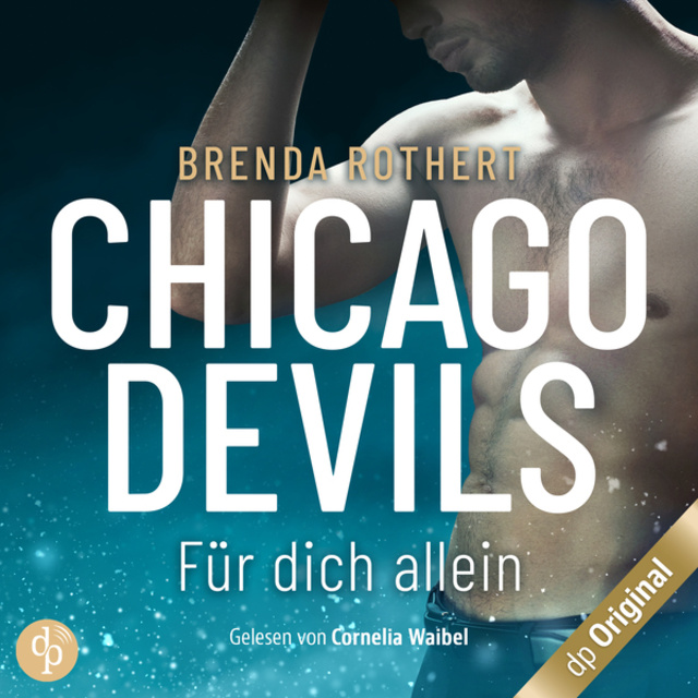 Brenda Rothert - Für dich allein: Chicago Devils