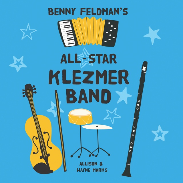Allison Marks, Wayne Marks - Benny Feldman's All-Star Klezmer Band