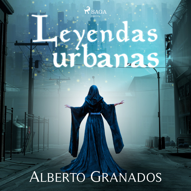 Alberto Granados Martinez - Leyendas urbanas