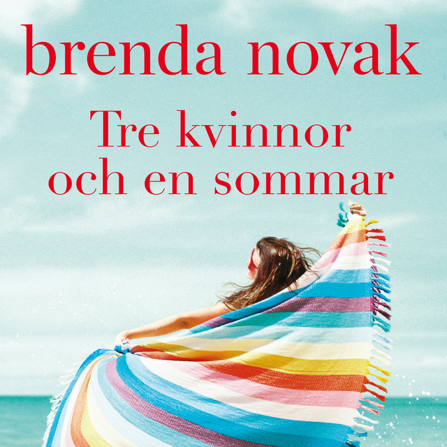 Brenda Novak - Tre kvinnor och en sommar