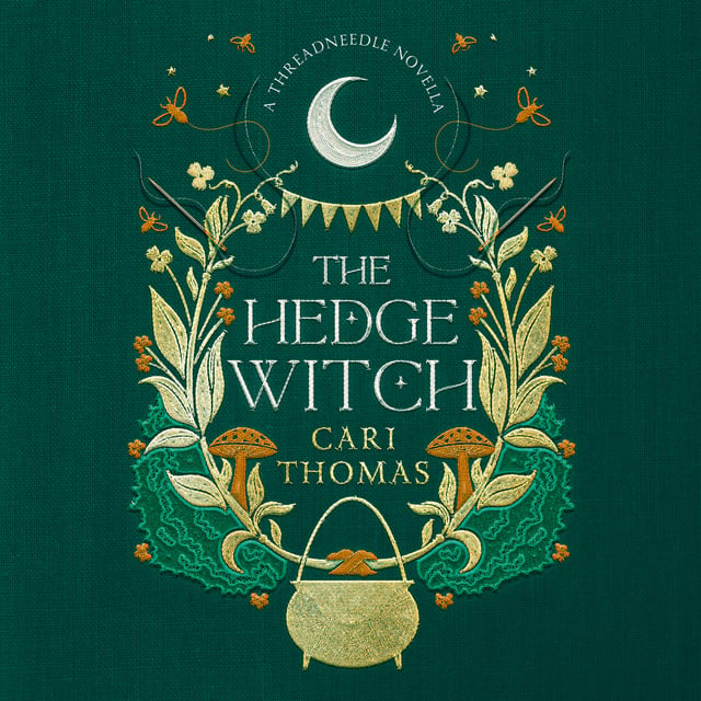 Cari Thomas - The Hedge Witch: A Threadneedle Novella