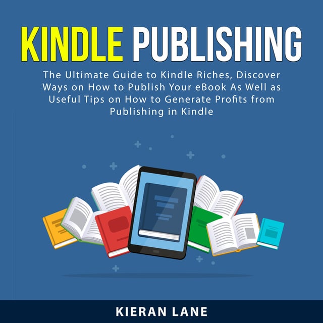 Kindle Publishing - Audiobook - Kieran Lane - Storytel