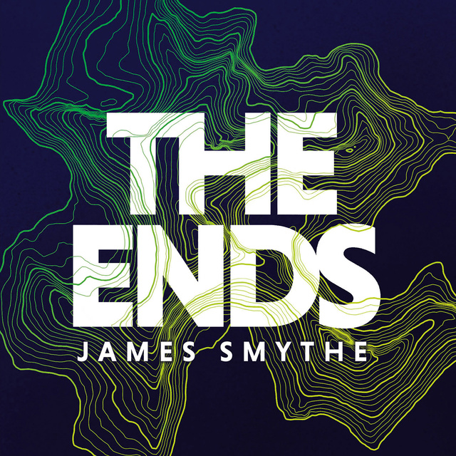 James Smythe - The Ends