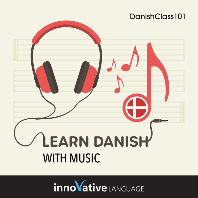 Innovative Language Learning LLC - Learn Danish With Music