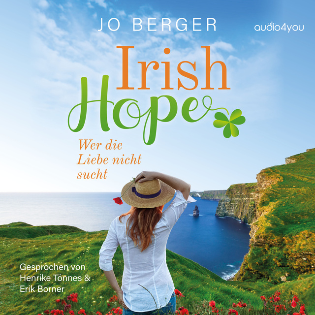 Jo Berger - Irish Hope: Wer die Liebe nicht sucht