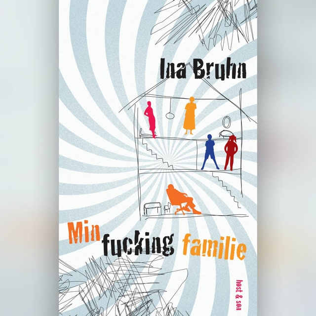 Ina Bruhn - Min fucking familie