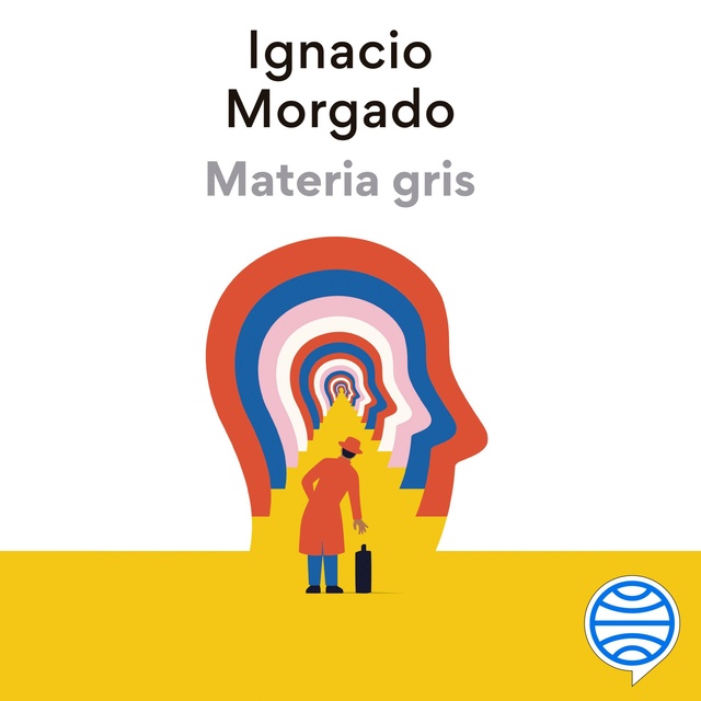 Ignacio Morgado - Materia gris: La apasionante historia del conocimiento del cerebro