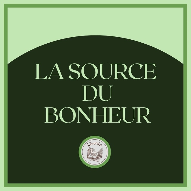 Libroteka - La Source Du Bonheur